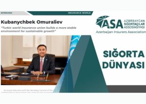 Кубанычбек Омуралиев: Страховая ассоциация тюркских государств превращает общее видение в реальность, минимизируя риски